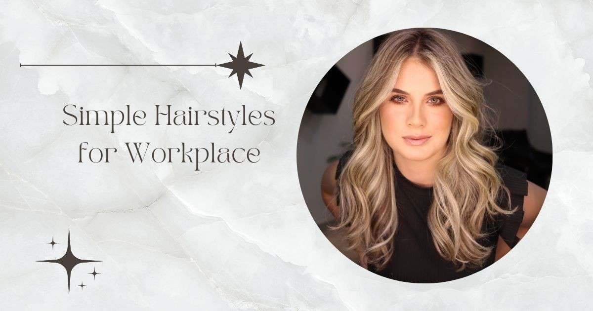 Simple Hairstyles for Work